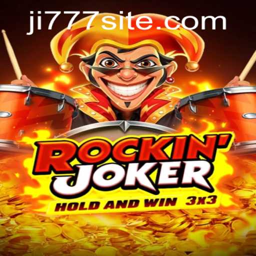 RockinJoker: Your Ultimate Guide to the Dynamic Game with JI777